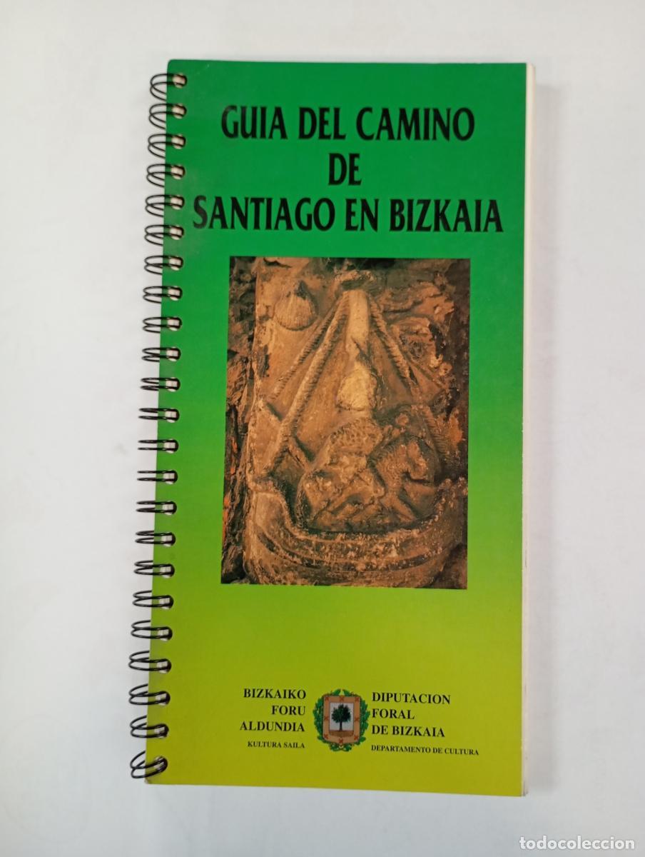Libros: Gu&iacute;a del Camino de Santiago en Bizkaia. - Mar&iacute;a Jos&eacute; Torrecilla Gorbea, I&ntilde;igo Agirre, Jos&eacute; &Aacute;ngel Bar