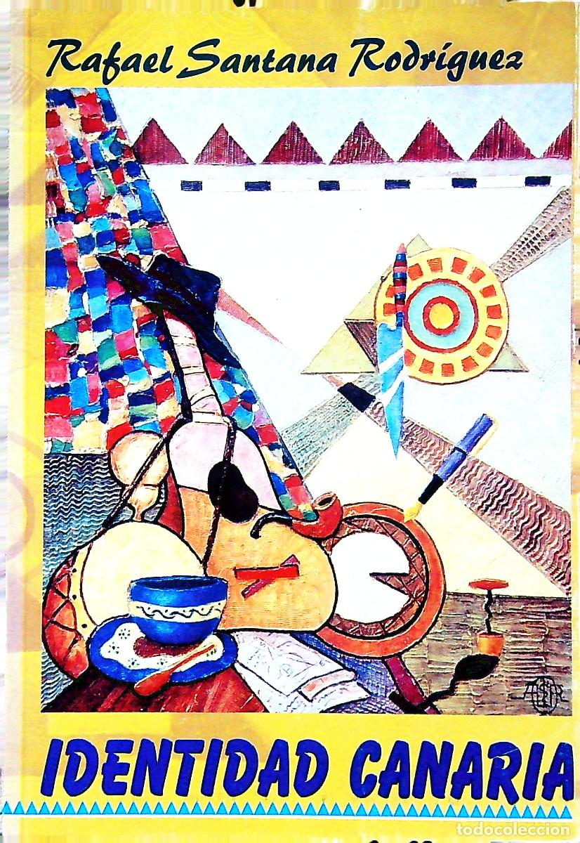 Libros: IDENTIDAD CANARIA - RAFAEL SANTANA RODRIGUEZ - 2000 - CANARIAS