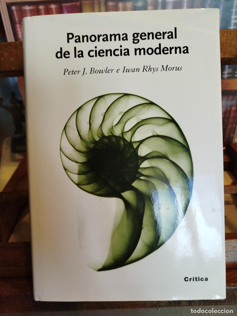 Libros: Panorama general de la ciencia moderna - Bowler, Peter J.; Morus, Iwan Rhys