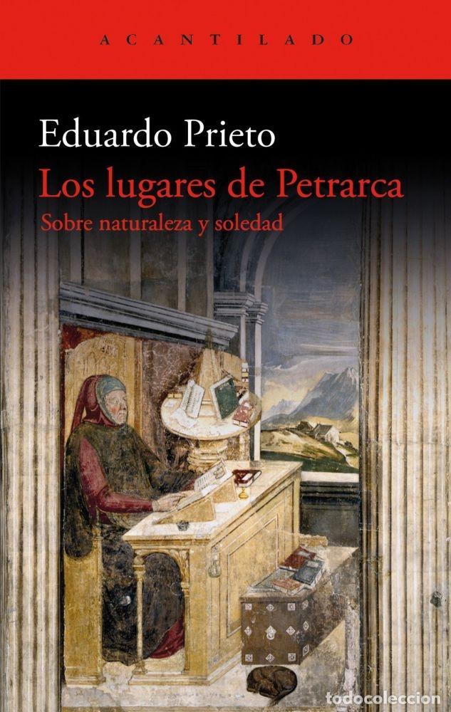 Libros: LOS LUGARES DE PETRARCA - PRIETO GONZ&Aacute;LEZ, EDUARDO