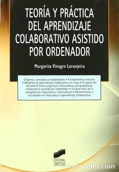 Livres: Teor&iacute;a y pr&aacute;ctica del aprendizaje colaborativo asistido por ordenador- 9788497567015