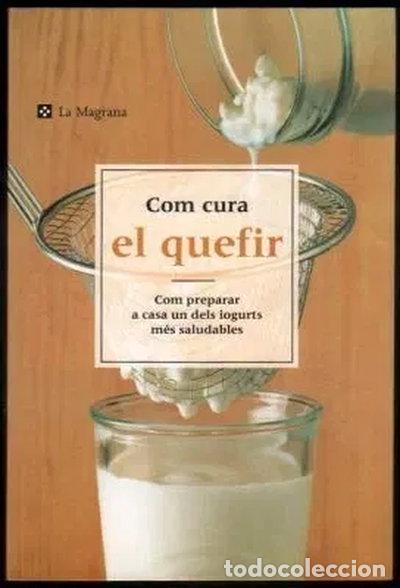 B&uuml;cher: Com cura el quefir- 9788482644011
