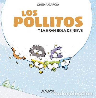 Libros: Los pollitos y la gran bola de nieve- 9788469848401