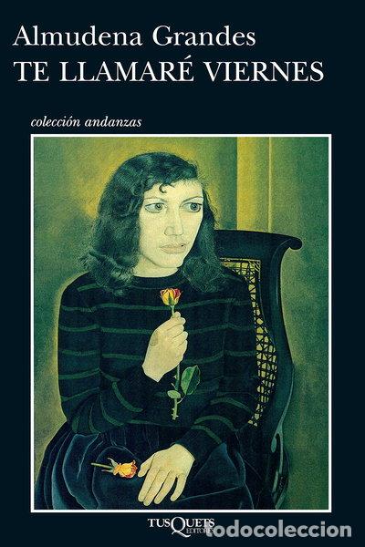 Libros: Te llamar&eacute; Viernes- 9788472231887