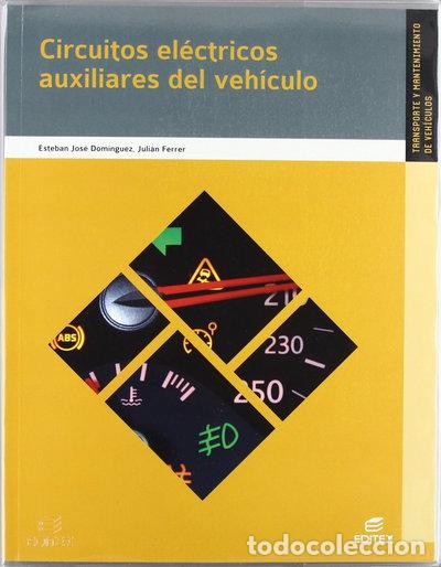 Libros: Circuitos el&eacute;ctricos auxiliares del veh&iacute;culo- 9788490032879
