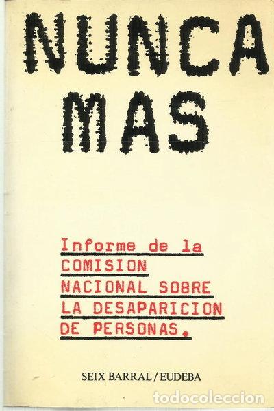 Libros: Nunca m&aacute;s: Informe de la Comisi&oacute;n Nacional sobre la desaparici&oacute;n de personas- 9788432240027
