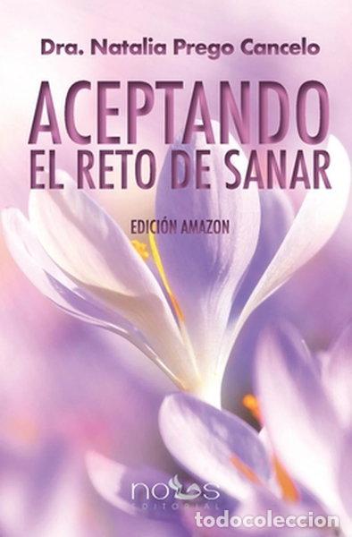 Libros: Aceptando el reto de sanar- 9788494851742