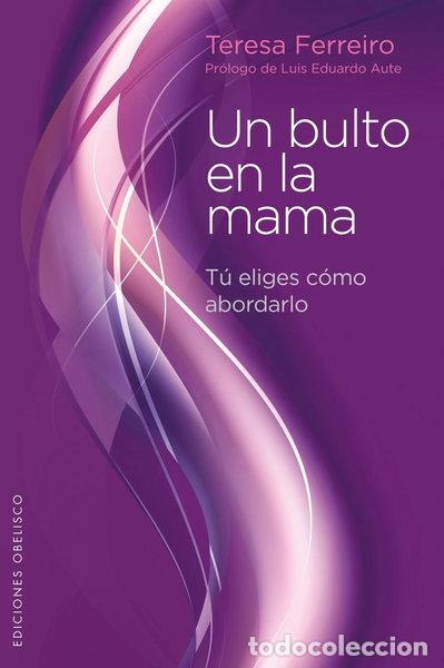 B&uuml;cher: Un bulto en la mama- 9788497778848