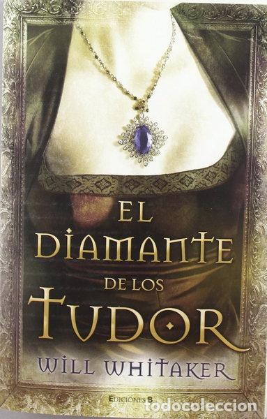 B&uuml;cher: El diamante de los Tudor- 9788466647601