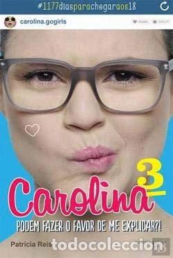 Libros: Carolina 3: Podem fazer o favor de me explicar?!- 9789897690310