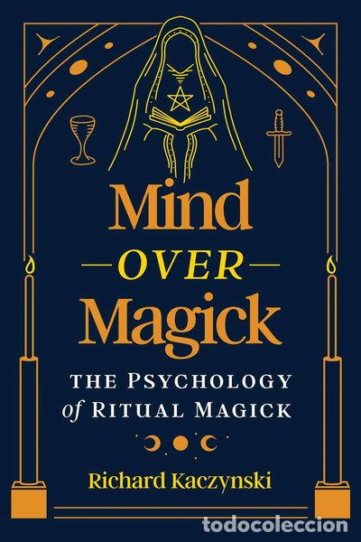books: Mind over Magick: The Psychology of Ritual Magick- 9781644119648