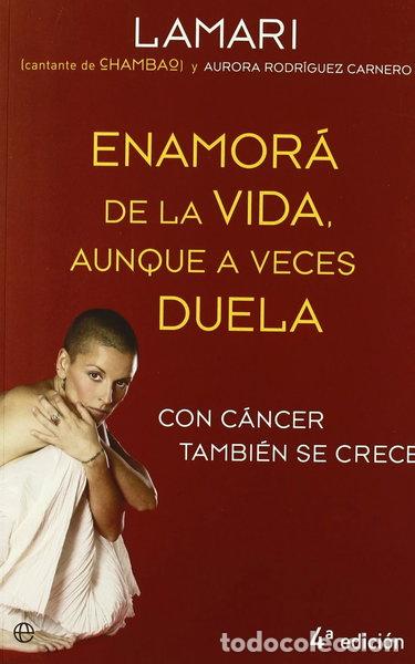 Livres: Enamor&aacute; de la vida, aunque a veces duela- 9788497345538