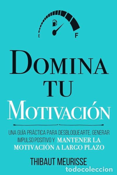 B&uuml;cher: Domina Tu Motivaci&oacute;n- 9798665448756