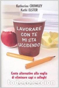 books: Lavorare con te mi sta uccidendo- 9788820043087