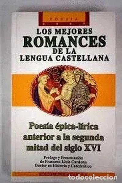 Libros: Los mejores romances de la lengua castellana- 9788476724590