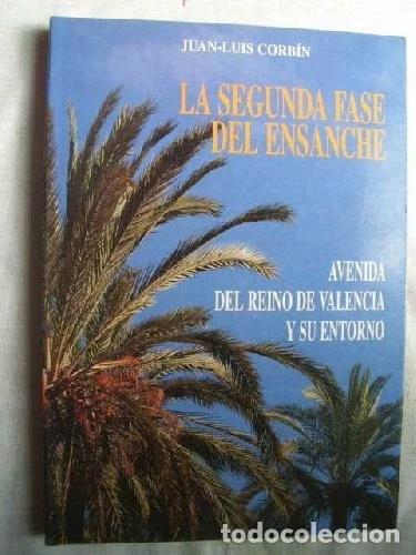 Livres: La segunda fase del ensanche: Avenida del Reino de Valencia y su entorno- 9788485402991