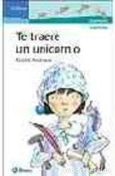 Livres: Te traer&eacute; un unicornio- 9788421694374