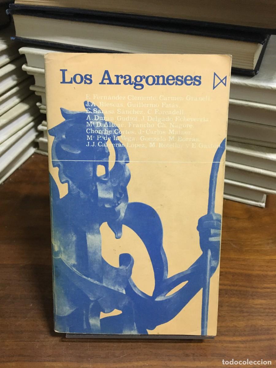 books: Los Aragoneses E. Fern&aacute;ndez Clemente, Guillermo Fat&aacute;s, et al.