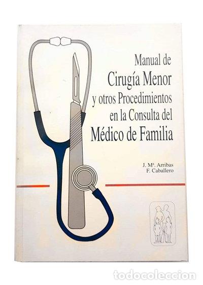 books: Manual de cirug&iacute;a menor y otros procedimientos en la consulta del m&eacute;dico de f...- 9788486734886