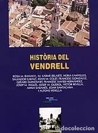 Libros: Hist&ograve;ria del Vendrell- 9788496035317 - Foto 1