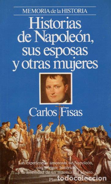 Libros: Historias de Napole&oacute;n, sus esposas y otras mujeres- 9788432045363