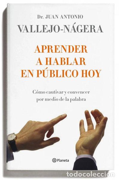 Libros: Aprender a hablar en p&uacute;blico hoy- 9788408095743