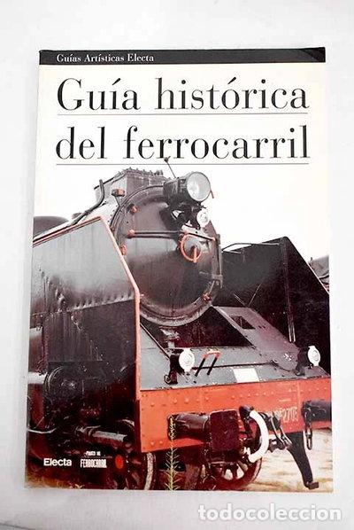 Libri di seconda mano: Gu&iacute;a hist&oacute;rica del ferrocarril- 9788488045973