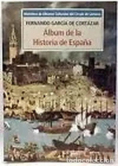 Libros: &Aacute;lbum de la Historia de Espa&ntilde;a- 9788481090628