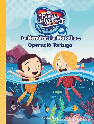 Livres: La Nen&uacute;far i la Matoll a... Operaci&oacute; tortuga- 9788418134234
