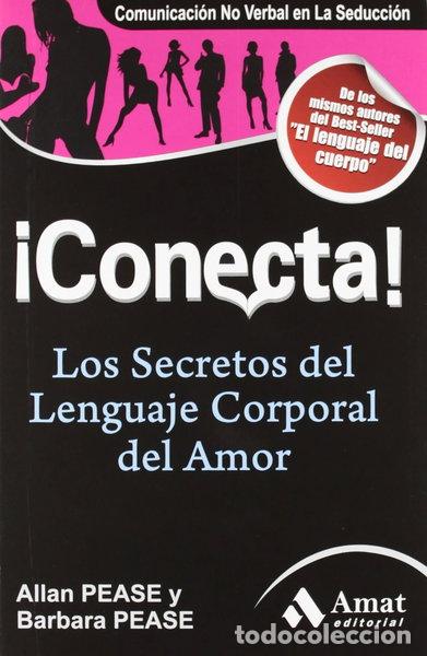 Libri di seconda mano: &iexcl;Conecta!: Los secretos del lenguaje corporal en el amor- 9788497355780