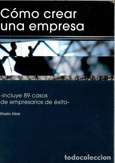 Libros: C&oacute;mo crear una empresa- 9788423435104