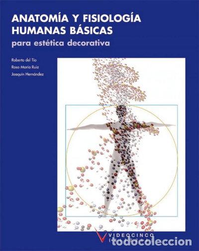 books: Anatom&iacute;a y fisiolog&iacute;a humanas b&aacute;sicas para est&eacute;tica decorativa- 9788487190759