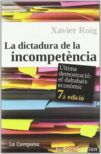 Libros: La dictadura de la incompet&egrave;ncia- 9788496735064