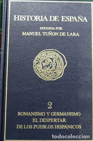 Libros: Historia de Espa&ntilde;a, Vol. II: Romanismo y Germanismo. El despertar de los pueb...- 9788433594334