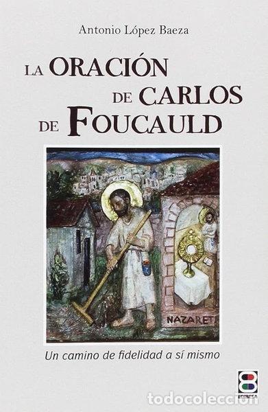 Libros: Oraci&oacute;n de Carlos Foucauld, la- 9788415915751