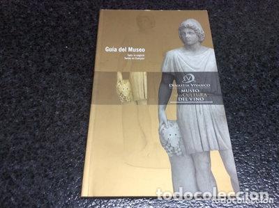 Livres: Gu&iacute;a del Museo. Dinast&iacute;a Vivanco. Museo de la Cultura del Vino- 9788460936916