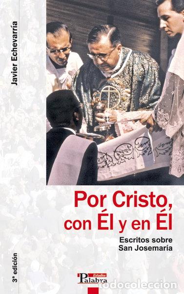 Libros: Por Cristo, con &Eacute;l y en &Eacute;l- 9788498401257