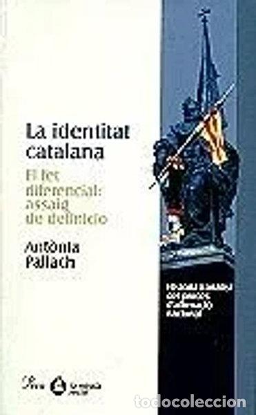 Libros: La identitat catalana. El fet diferencial: assaig de definici&oacute;- 9788482563114