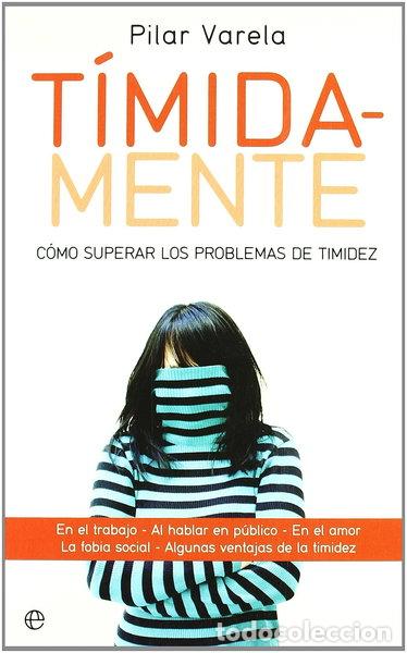 Libri di seconda mano: Timidamente - C&oacute;mo superar problemas de timidez- 9788497346986