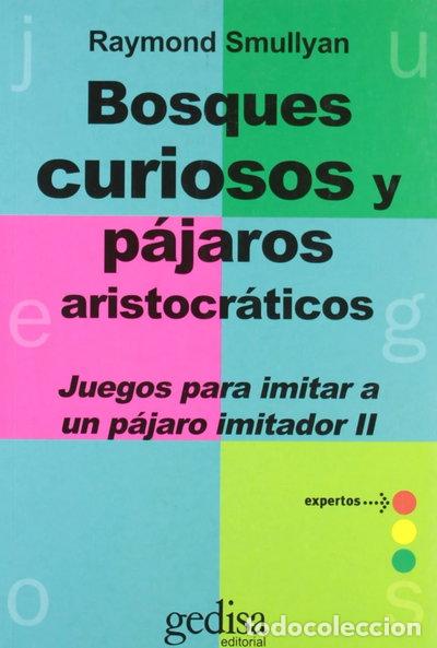Libros: Bosques curiosos y p&aacute;jaros aristocr&aacute;ticos- 9788474320114