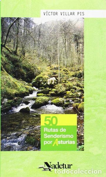 Libros: 50 Rutas de Senderismo por Asturias- 9788493033620