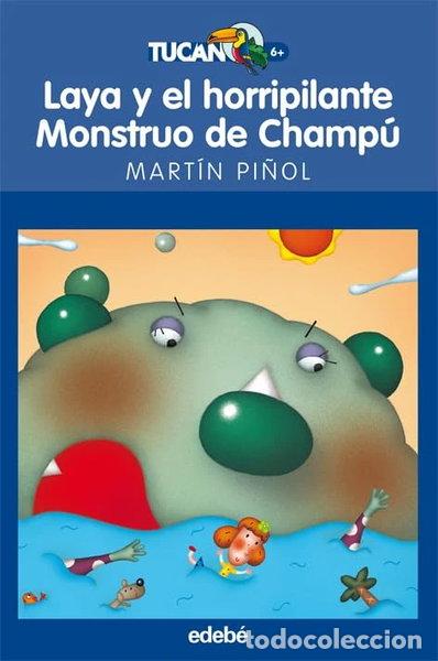 Livres: Laya y el horripilante monstruo de champ&uacute;- 9788423683659