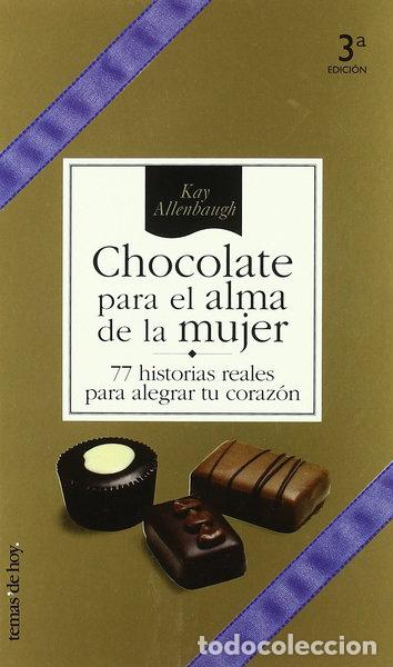 Livres: Chocolate para el alma de la mujer- 9788484601876