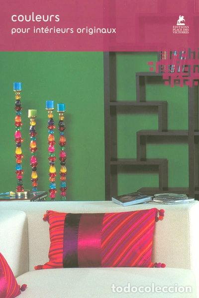 Livres: Couleurs pour int&eacute;rieurs originaux- 9782809900224