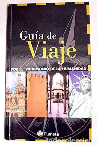 Livres: Gu&iacute;a de Viaje por el Patrimonio de la Humanidad- 9788467407433