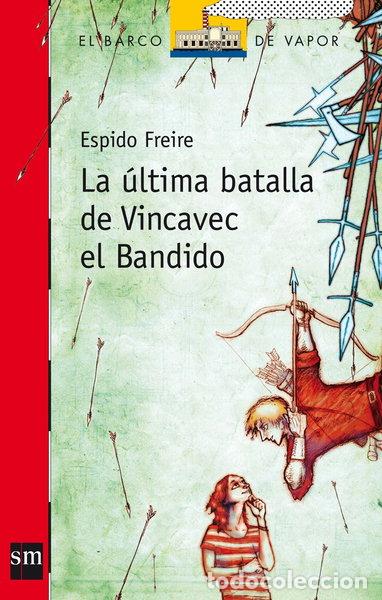 books: La &uacute;ltima batalla de Vincavec el Bandido- 9788467535020