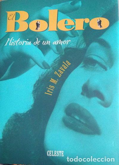 Libros: El bolero: historia de un amor- 9788482112626