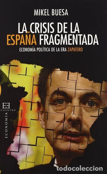 B&uuml;cher: La crisis de la Espa&ntilde;a fragmentada- 9788499200583