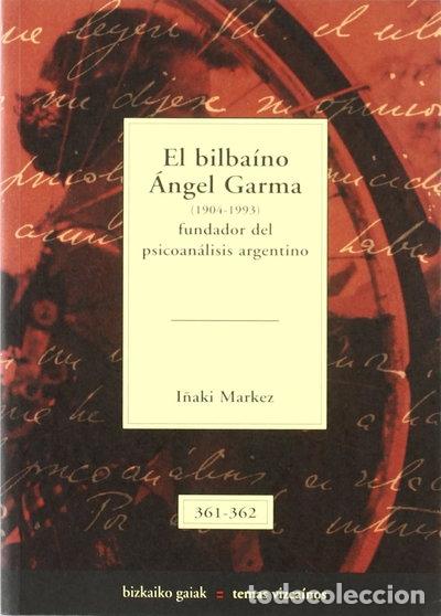 Livres: El bilba&iacute;no &Aacute;ngel Garma- 9788480562287