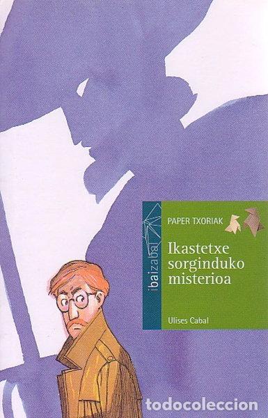B&uuml;cher: Ikastetxe sorginduko misterioa- 9788483257371